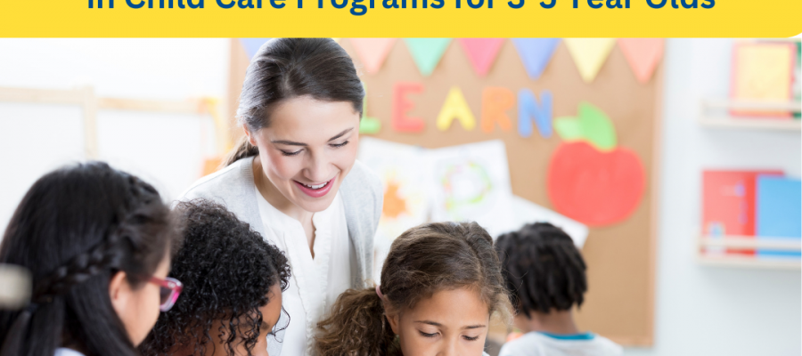 Child Care Programs for 3-5 Year Olds
